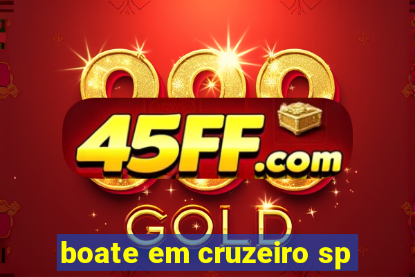boate em cruzeiro sp